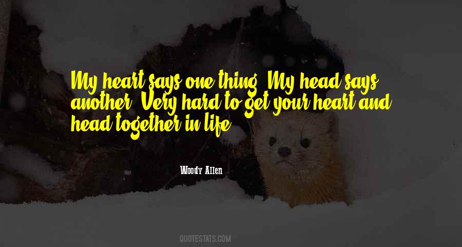 Heart Says Quotes #1242683