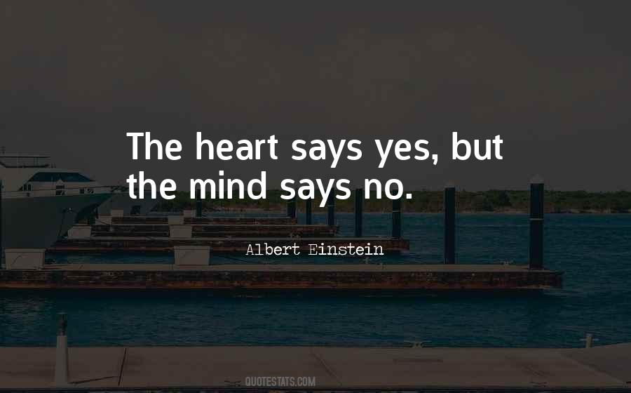 Heart Says Quotes #1710568