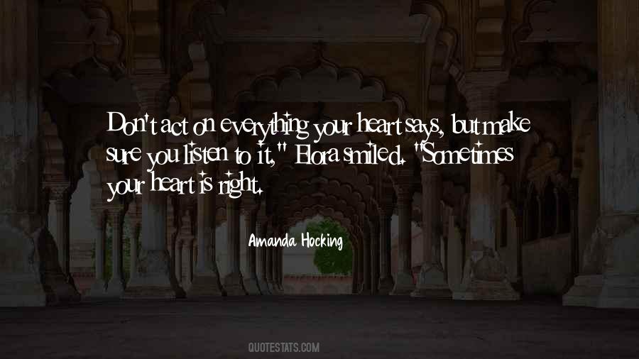 Heart Says Quotes #991762
