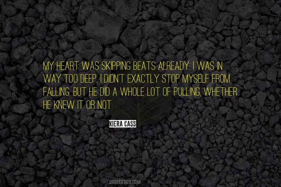 Heart Skipping Quotes #294999