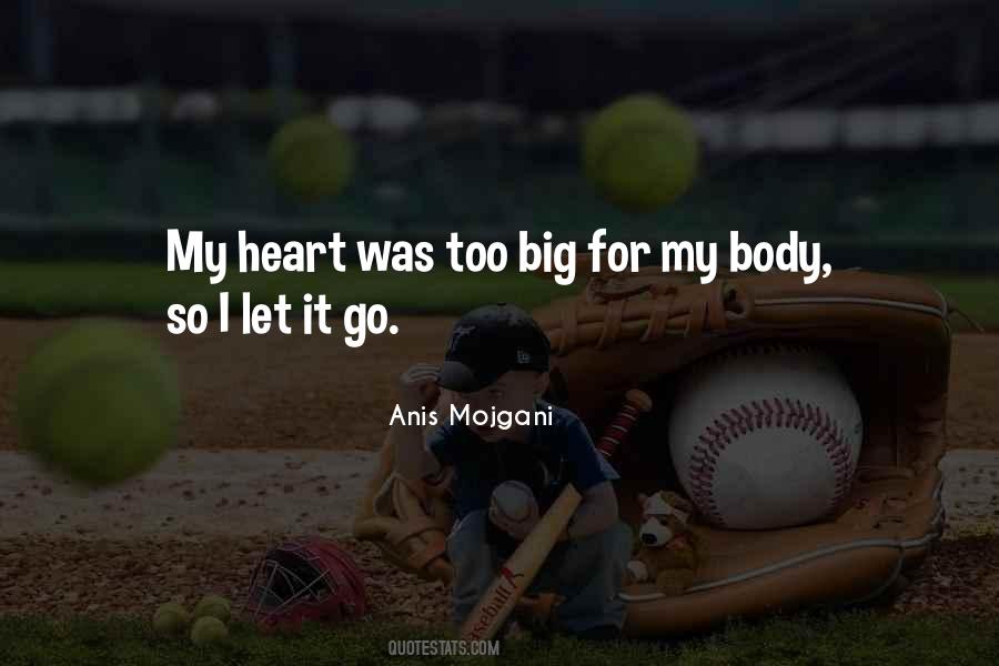 Heart So Big Quotes #1620405