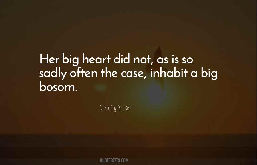 Heart So Big Quotes #324663