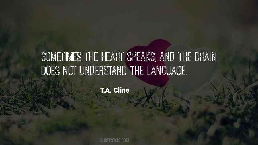 Heart Speaks Quotes #354339