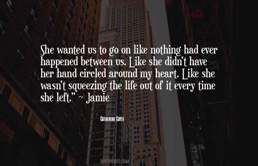 Heart Squeezing Quotes #48521