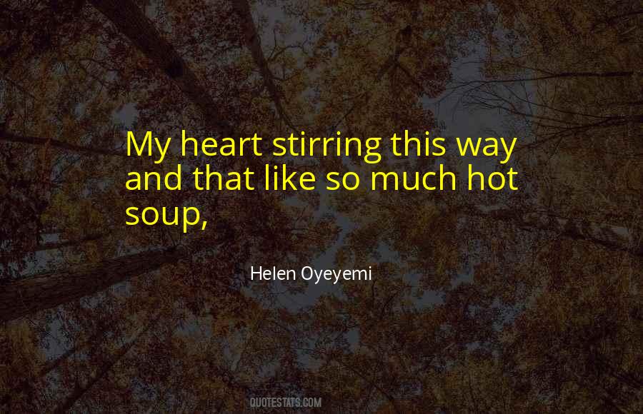 Heart Stirring Quotes #1359452