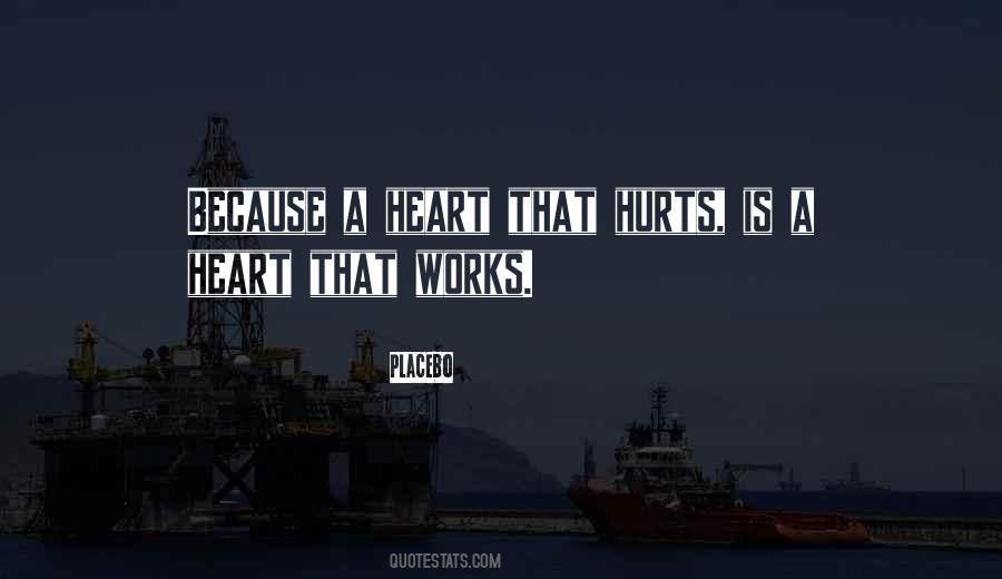 Heart That Hurts Quotes #1376020