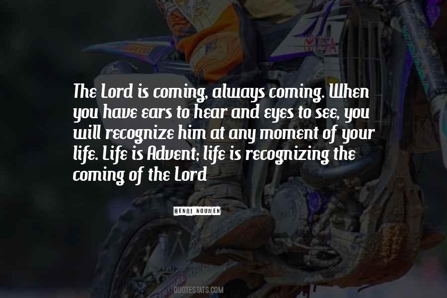Quotes About The Coming Of The Lord #1236438