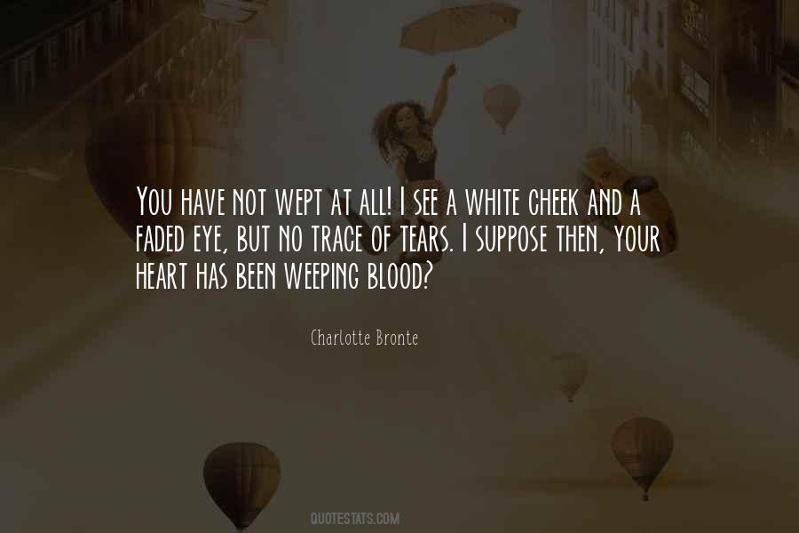 Heart Weeping Quotes #1511158