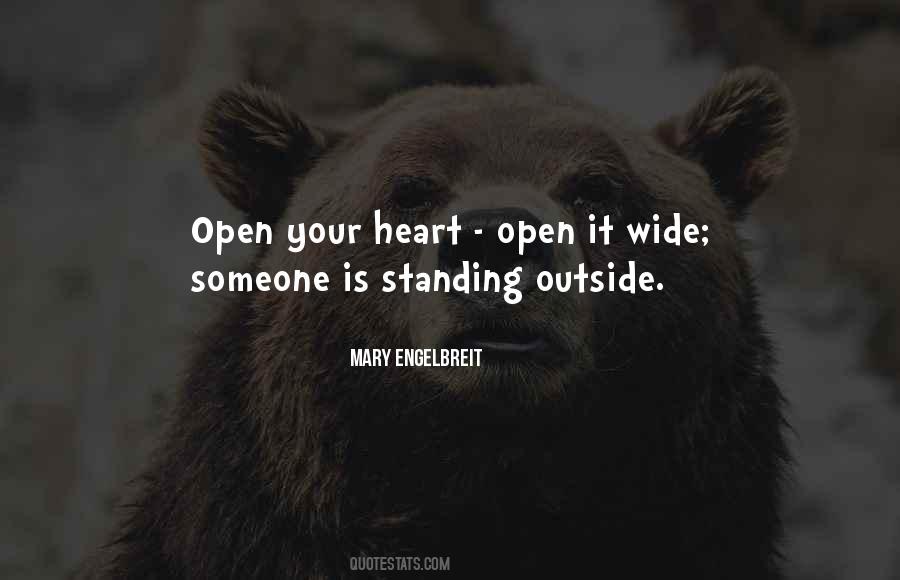 Heart Wide Open Quotes #949678