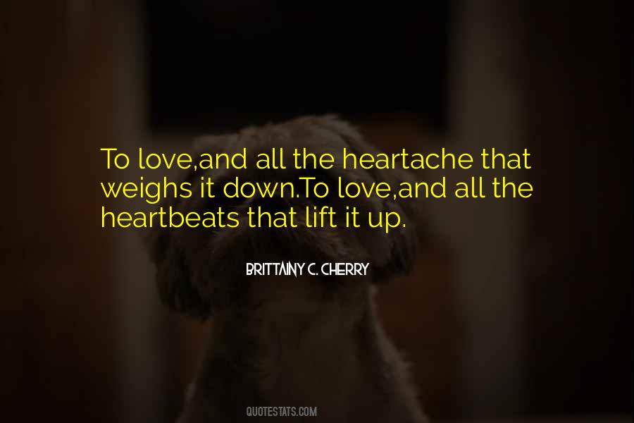 Heartache Love Quotes #250924