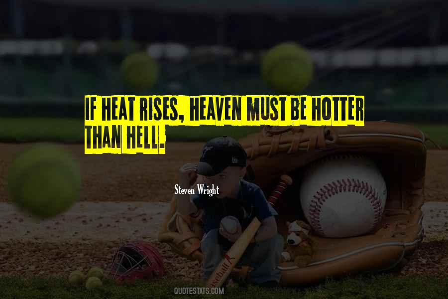 Heat Rises Quotes #48831