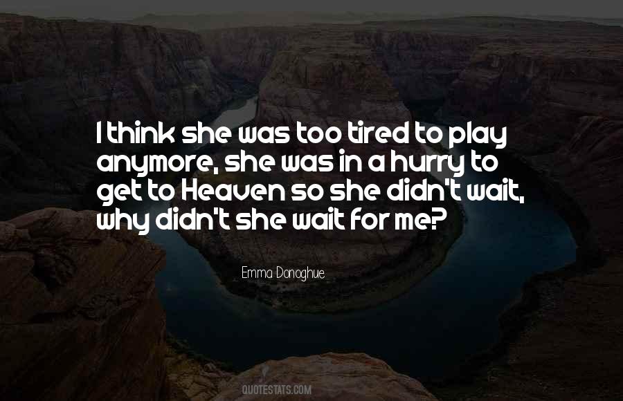 Heaven Can Wait Quotes #1233634