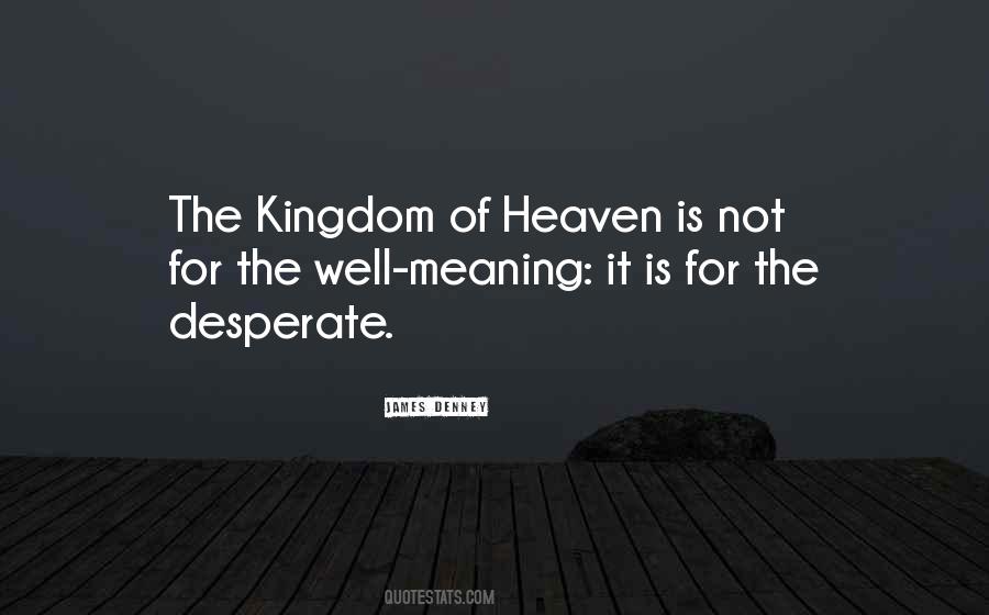 Heaven Kingdom Quotes #511186