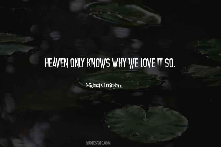 Heaven Only Knows Quotes #56448