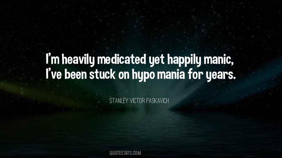 Heavily Medicated Quotes #1102357