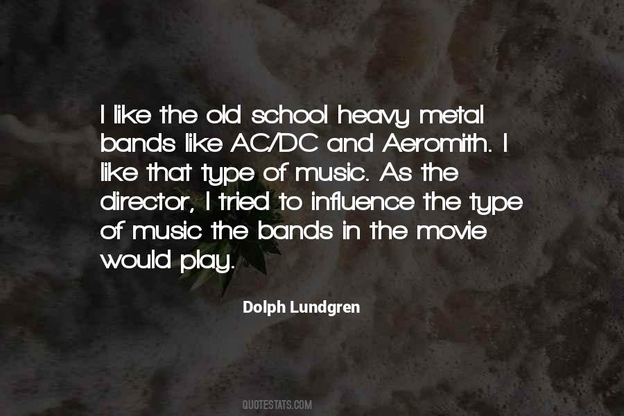 Heavy Metal Bands Quotes #1109198