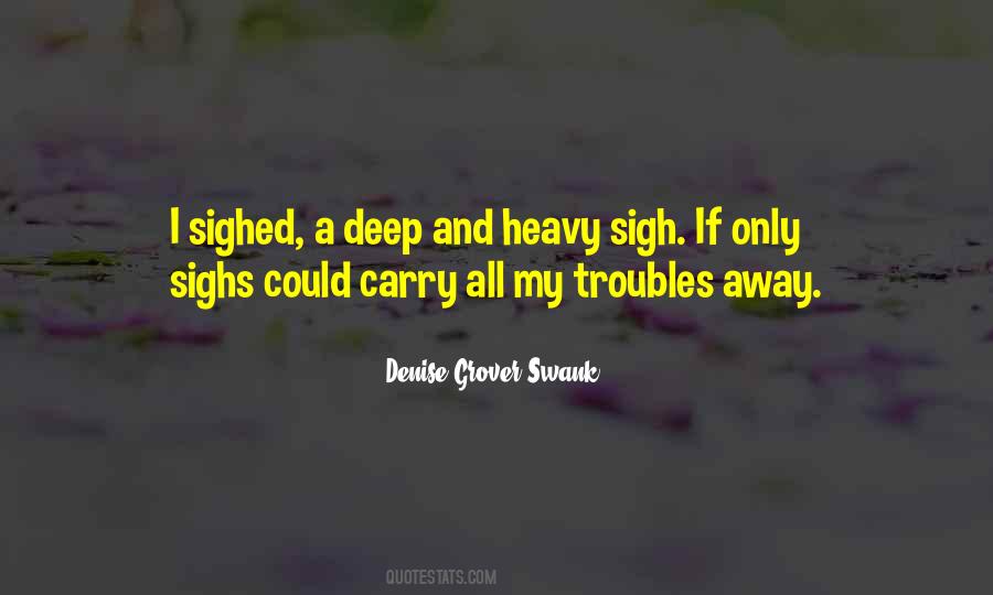 Heavy Sigh Quotes #277187
