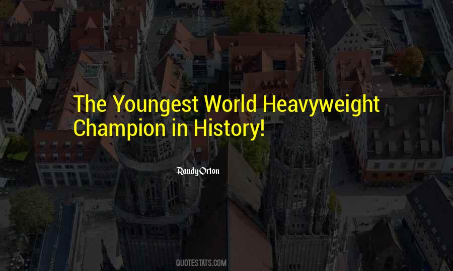 Heavyweight Champion Quotes #233532