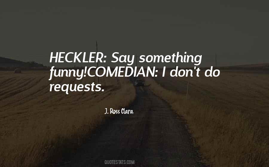 Heckler Quotes #702886