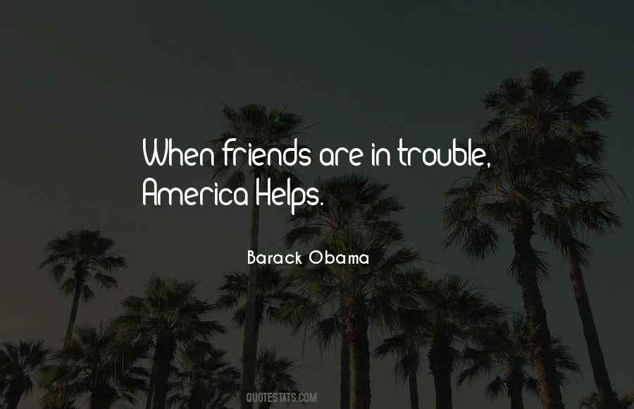 Quotes About Friends In Trouble #1080310
