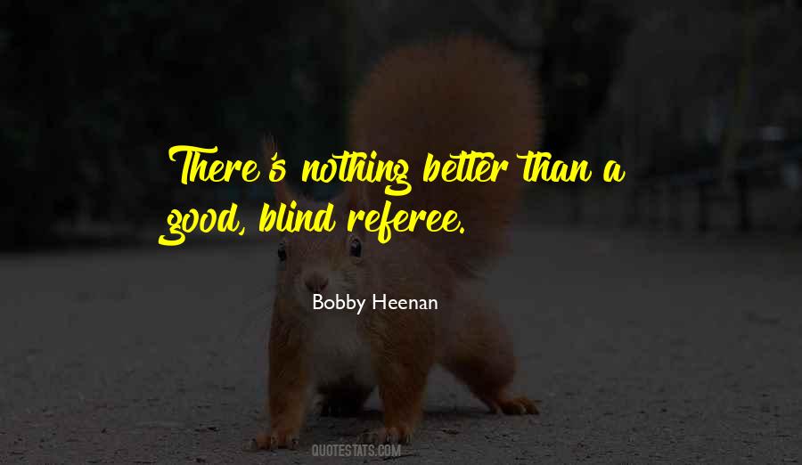 Heenan Quotes #946829