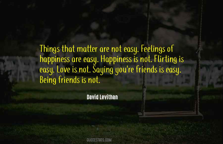 Quotes About Friends Feelings #1649129