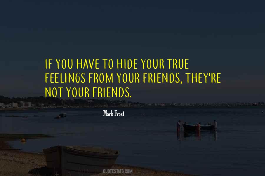 Quotes About Friends Feelings #731153