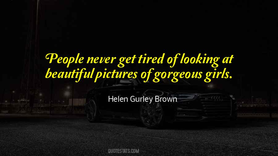 Helen Gurley Quotes #1314462