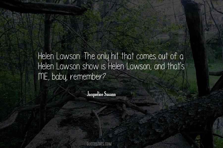 Helen Lawson Quotes #1304665