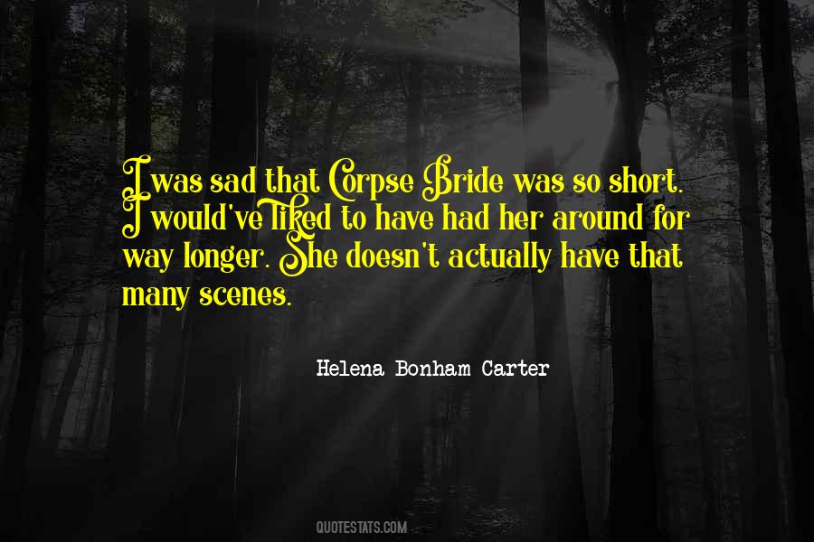 Helena Bonham Quotes #1004089