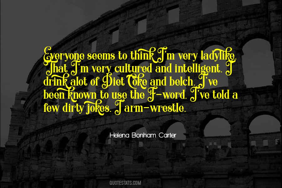 Helena Bonham Quotes #1038455