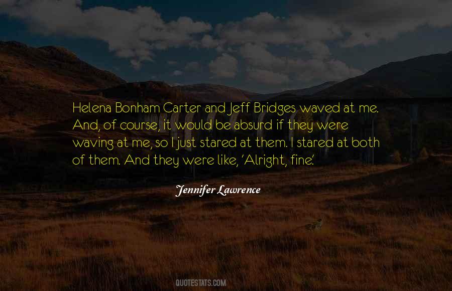 Helena Bonham Quotes #1400499