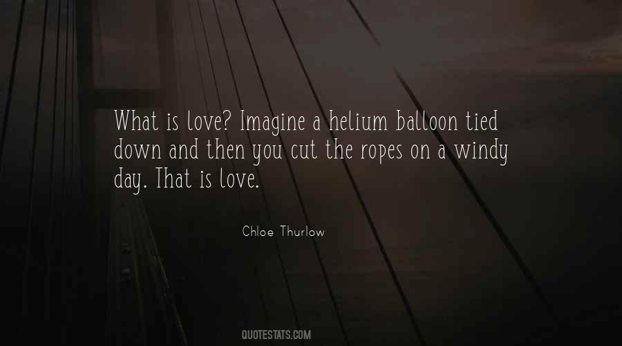 Helium Balloon Quotes #1352949