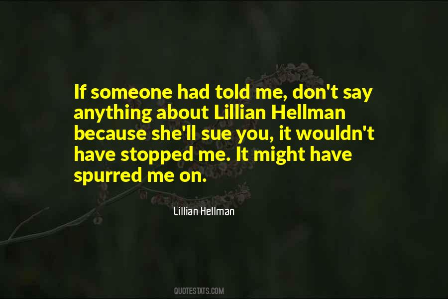 Hellman Quotes #724157