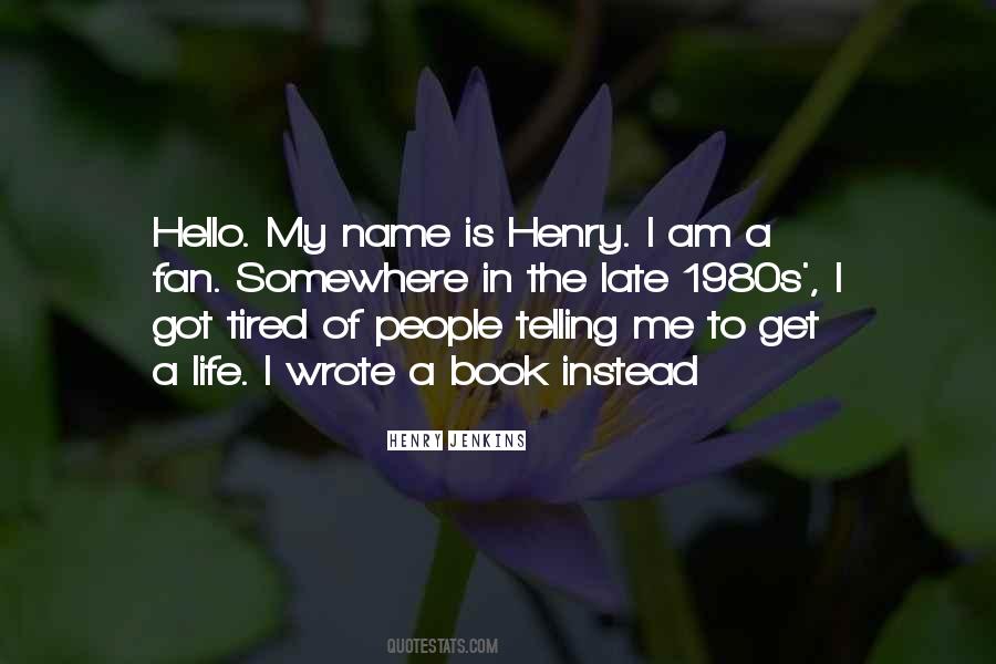 Hello My Name Is Quotes #1841574