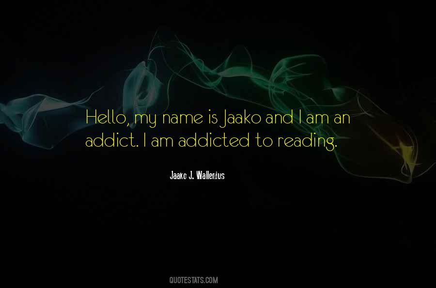 Hello My Name Is Quotes #419539