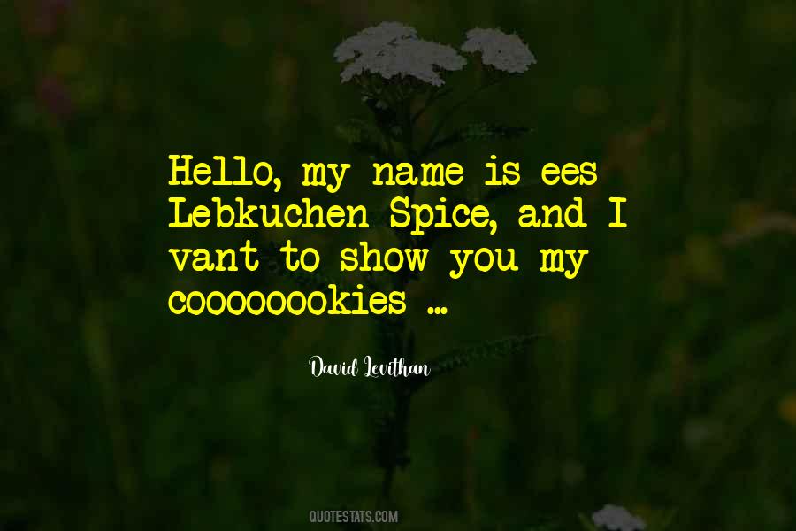 Hello My Name Is Quotes #613067