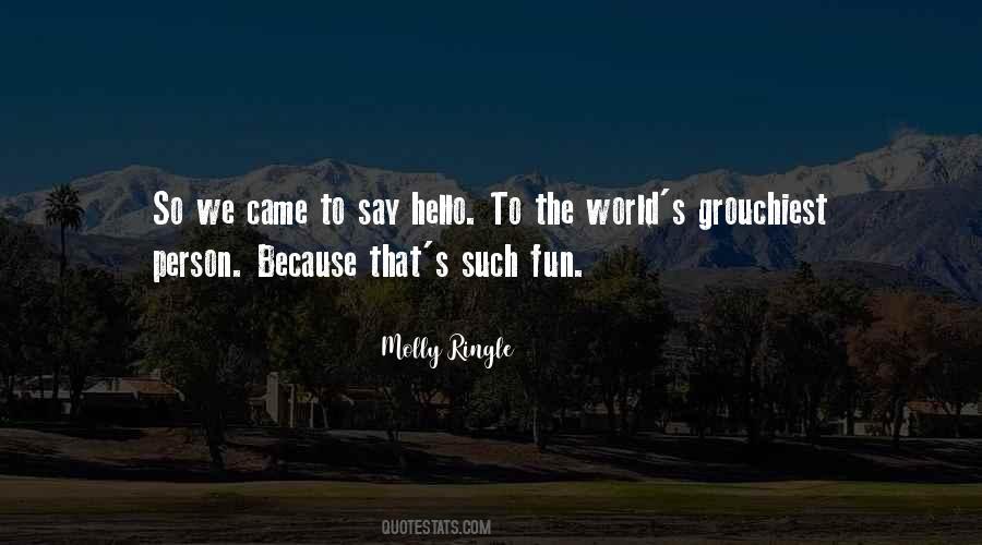 Hello World Quotes #535626