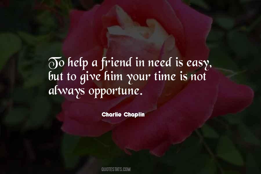 Help In Time Of Need Quotes #423932