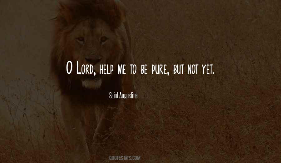 Help Me Lord Quotes #1147433
