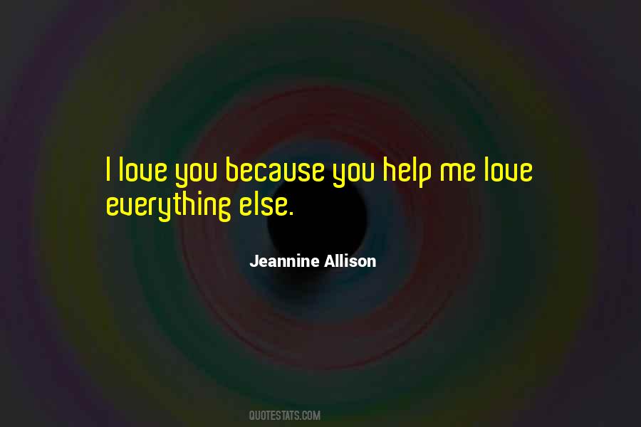 Help Me Love Quotes #1095411