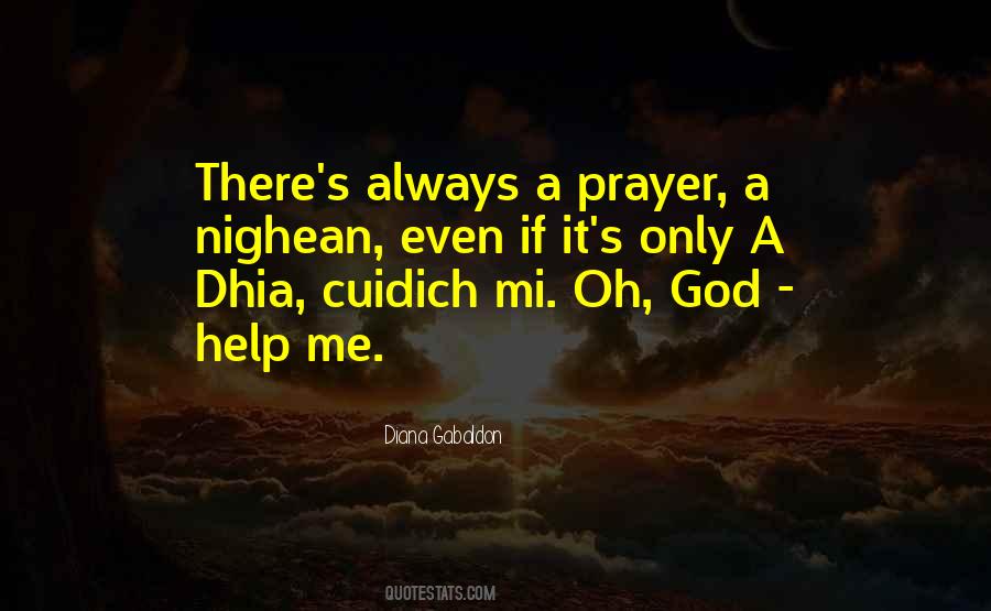 Help Me Oh God Quotes #604805