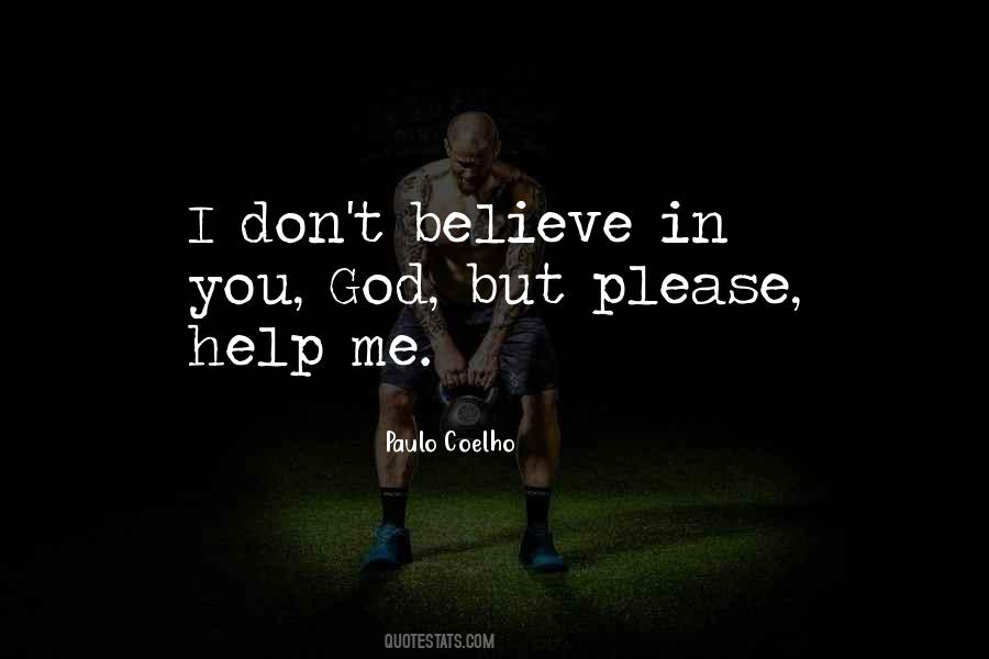 Help Me Quotes #1407688