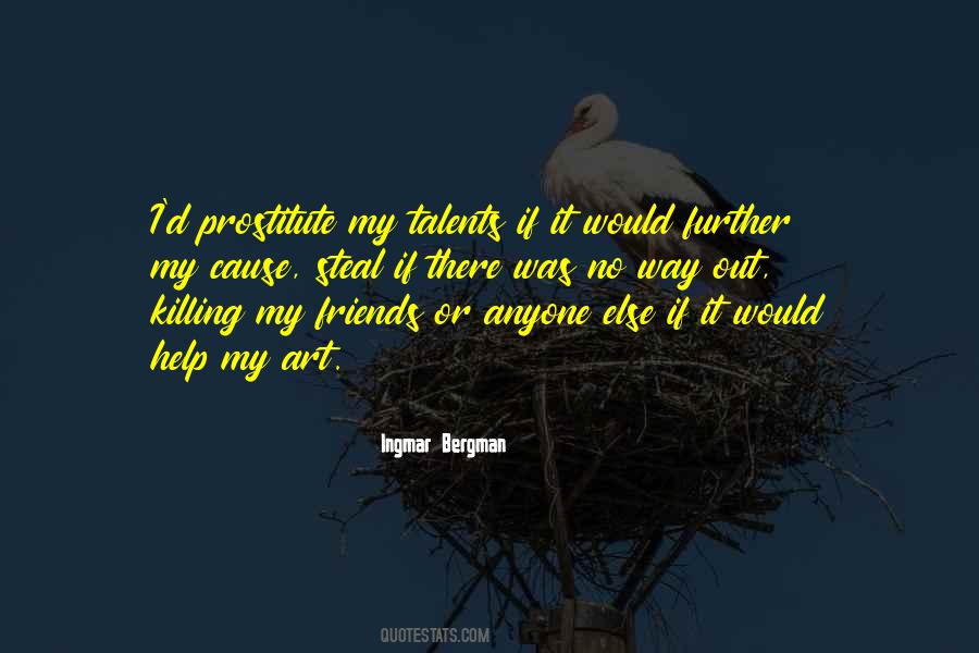 Help My Friends Quotes #1049771
