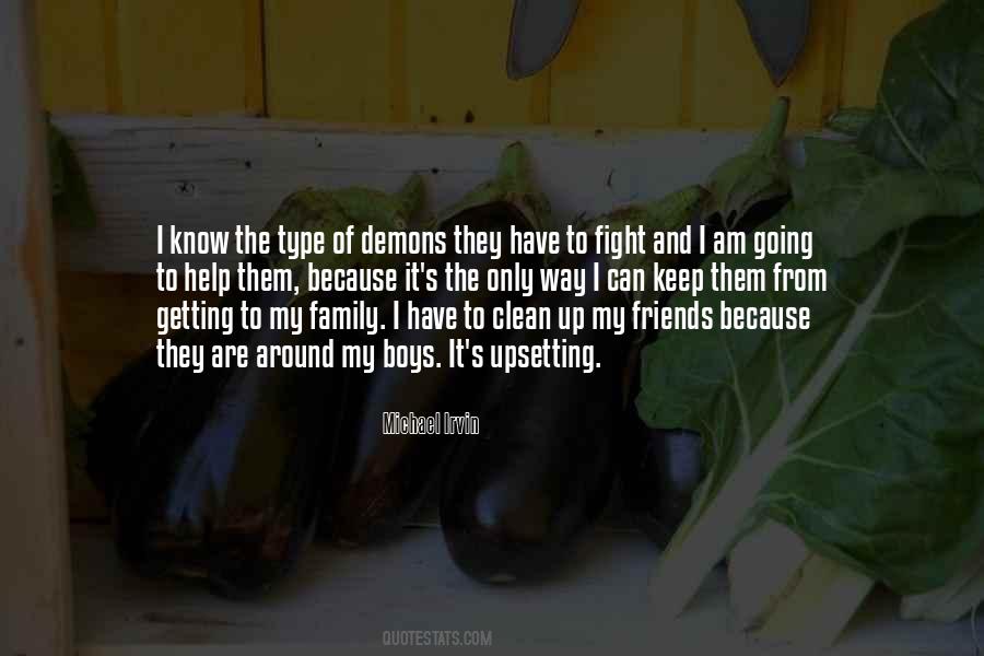 Help My Friends Quotes #1817856