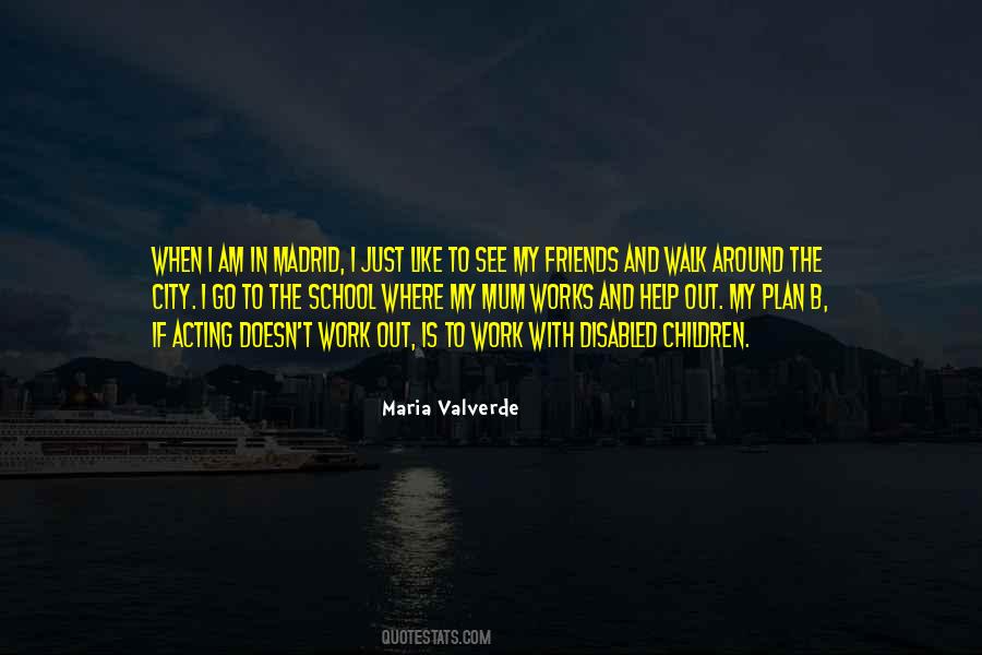 Help My Friends Quotes #925577