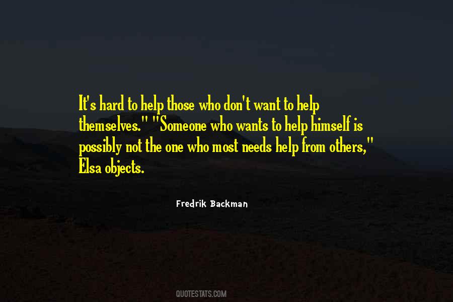 Help Those Who Help Themselves Quotes #1483107