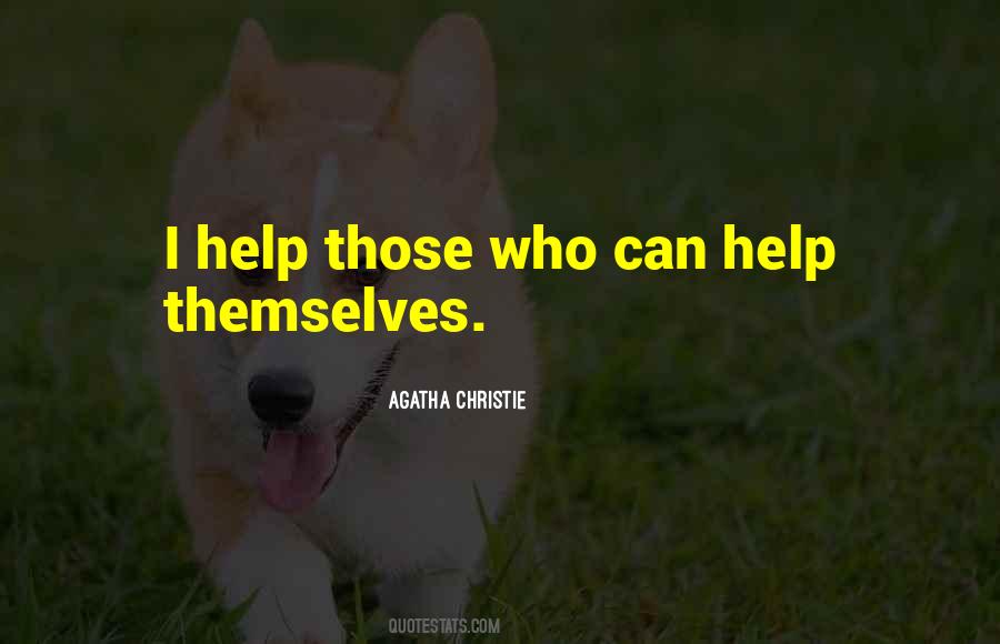 Help Those Who Help Themselves Quotes #1548409