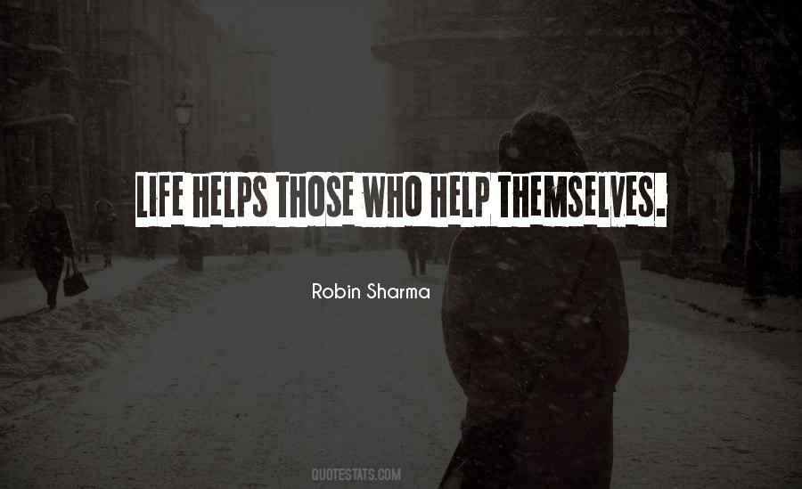 Help Those Who Help Themselves Quotes #629268