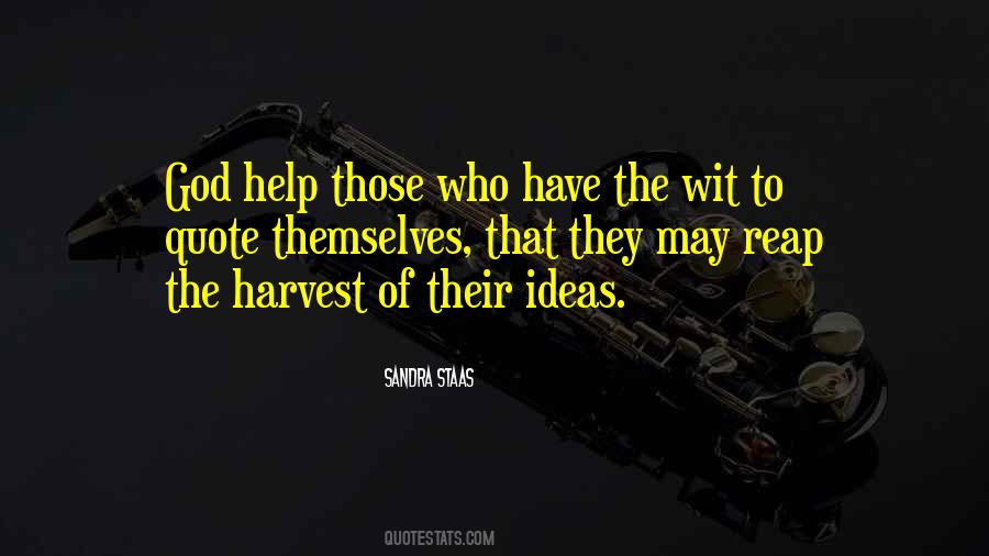 Help Those Who Help Themselves Quotes #698043